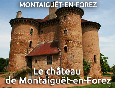 Le château de Montaiguët-en-Forez